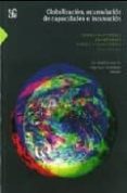 globalizacion, acumulacion de capacidades e innovacion. los desaf ios para la empresas, localidades y paises-gabriela dutrenit-javier jasso-9789681684402 globalizacion, acumulacion de capacidades e innovacion. los desaf ios para la empresas, localidades y paises-gabriela dutrenit-javier jasso-9789681684402