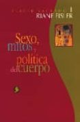 sexo, mitos y politica del cuerpo (placer sagrado i)-riane eisler-9789688603802 sexo, mitos y politica del cuerpo (placer sagrado i)-riane eisler-9789688603802