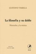 la filosofia y su doble: nietzsche y la musica-gustavo varela-9789875991002 la filosofia y su doble: nietzsche y la musica-gustavo varela-9789875991002