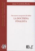 una nueva concepcion del delito. la doctrina finalista-juan cordoba roda-9789974708402 una nueva concepcion del delito. la doctrina finalista-juan cordoba roda-9789974708402