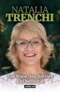 tus hijos, los límites y el bienestar (ebook)-natalia trenchi-9789974888302 tus hijos, los límites y el bienestar (ebook)-natalia trenchi-9789974888302