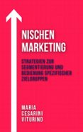 NISCHENMARKETING: STRATEGIEN ZUR SEGMENTIERUNG UND BEDIENUNG SPEZIFISCHER ZIELGRUPPEN  (edición en alemán)