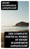 Descarga gratuita de libros electrónicos Mobi. THE COMPLETE POETICAL WORKS OF HENRY WADSWORTH LONGFELLOW