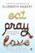 eat, pray, love-elizabeth gilbert-9780143038412 eat, pray, love-elizabeth gilbert-9780143038412