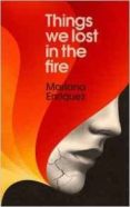 things we lost in the fire-mariana enriquez-9780451495112 things we lost in the fire-mariana enriquez-9780451495112
