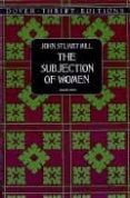the subjection of women (unabridged)-john stuart mill-9780486296012 the subjection of women (unabridged)-john stuart mill-9780486296012
