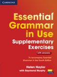 essential grammar in use supplementary exercises: book with answers-helen naylor-raymond murphy-9781107480612 essential grammar in use supplementary exercises: book with answers-helen naylor-raymond murphy-9781107480612