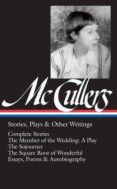 carson mccullers: stories plays and other writings-carson mccullers-9781598535112 carson mccullers: stories plays and other writings-carson mccullers-9781598535112