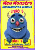 meu monstro - vocabularios visuais - nivel 2 - livro 5 (ebook)-9781633397712 meu monstro - vocabularios visuais - nivel 2 - livro 5 (ebook)-9781633397712