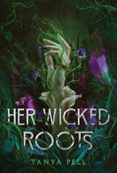 HER WICKED ROOTS