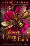 BETWEEN HEAVEN AND EARTH