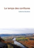 Descargas de mp3 gratis para libros LE TEMPS DES CONFITURES (Spanish Edition) de  9782322446612 FB2 RTF