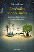 LES ÉTOILES SONT ÉCLAIRÉES POUR QUE CHACUN PUISSE RETROUVER LA SIENNE