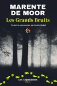 LES GRANDS BRUITS