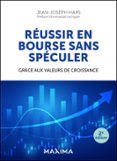 RÉUSSIR EN BOURSE SANS SPÉCULER - 2E ÉD.  (edición en francés)