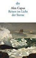 reisen im licht der sterne-alex capus-9783423145312 reisen im licht der sterne-alex capus-9783423145312