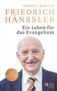 friedrich hänssler - ein leben für das evangelium (ebook)-simone martin-9783775174312 friedrich hänssler - ein leben für das evangelium (ebook)-simone martin-9783775174312