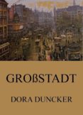 Epub descargar libros electrónicos gratis GROSSSTADT de DORA DUNCKER (Spanish Edition) PDF FB2