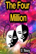 Libros gratis descargas mp3 THE FOUR MILLION
         (edición en inglés)