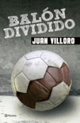 balón dividido (ebook)-juan villoro-9786070721212 balón dividido (ebook)-juan villoro-9786070721212