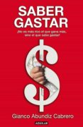 saber gastar (ebook)-gianco abundiz cabrero-9786071109712 saber gastar (ebook)-gianco abundiz cabrero-9786071109712