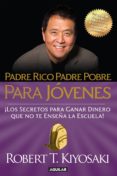 padre rico, padre pobre para jovenes (ebook)-9786071134912 padre rico, padre pobre para jovenes (ebook)-9786071134912