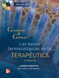 goodman & gilman. las bases farmacologicas de la terapeutica (12ª edicion) (incluye dvd)-laurence brunton-bruce a. chabner-9786071506412 goodman & gilman. las bases farmacologicas de la terapeutica (12ª edicion) (incluye dvd)-laurence brunton-bruce a. chabner-9786071506412