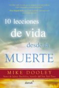 10 lecciones de vida desde la muerte (ebook)-mike dooley-9786073138512 10 lecciones de vida desde la muerte (ebook)-mike dooley-9786073138512