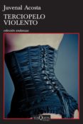 terciopelo violento (ebook)-juvenal acosta-9786074219012 terciopelo violento (ebook)-juvenal acosta-9786074219012