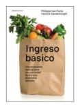 ingreso basico: una propuesta radical para una sociedad libre y una economia sensata-philippe van parijs-yannick vanderborght-9786079773212 ingreso basico: una propuesta radical para una sociedad libre y una economia sensata-philippe van parijs-yannick vanderborght-9786079773212
