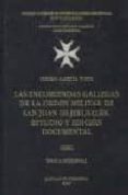 las encomiendas gallegas de la orden militar de san juan de jerus alen. estudio y edicion documental (t. 1): epoca medieval-9788400082512 las encomiendas gallegas de la orden militar de san juan de jerus alen. estudio y edicion documental (t. 1): epoca medieval-9788400082512