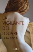 la vigilante del louvre (ebook)-lara siscar-9788401016912 la vigilante del louvre (ebook)-lara siscar-9788401016912