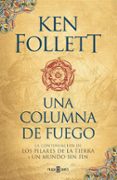 una columna de fuego (saga los pilares de la tierra 3) (ebook)-ken follett-9788401018312 una columna de fuego (saga los pilares de la tierra 3) (ebook)-ken follett-9788401018312
