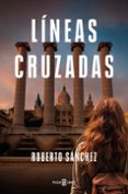 Descargar libros en español online. LÍNEAS CRUZADAS
				EBOOK