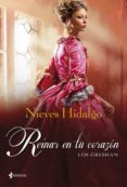 reinar en tu corazon (los gresham, 2)-nieves hidalgo-9788408039112 reinar en tu corazon (los gresham, 2)-nieves hidalgo-9788408039112