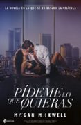 pídeme lo que quieras (ebook)-megan maxwell-9788408044512 pídeme lo que quieras (ebook)-megan maxwell-9788408044512