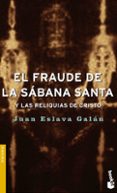 el fraude de la sabana santa y las reliquias de cristo-juan eslava galan-9788408054412 el fraude de la sabana santa y las reliquias de cristo-juan eslava galan-9788408054412
