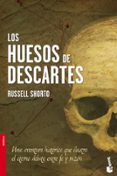 los huesos de descartes-russell shorto-9788408106012 los huesos de descartes-russell shorto-9788408106012