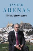 somos humanos: anecdotas que siempre quisiste saber de los politicos-javier arenas-9788408145912 somos humanos: anecdotas que siempre quisiste saber de los politicos-javier arenas-9788408145912