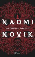 un cuento oscuro (ebook)-naomi novik-9788408153412 un cuento oscuro (ebook)-naomi novik-9788408153412