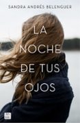 la noche de tus ojos-sandra andres belenguer-9788408170112 la noche de tus ojos-sandra andres belenguer-9788408170112