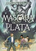 magisterium 4: la mascara de plata-cassandra clare-holly black-9788408178712 magisterium 4: la mascara de plata-cassandra clare-holly black-9788408178712