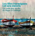 les illes formigues i el seu entorn-gabriel martin i roig-9788409005512 les illes formigues i el seu entorn-gabriel martin i roig-9788409005512