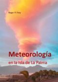 Descargas de libros de texto electrónicos METEOROLOGÍA EN LA ISLA DE LA PALMA RTF ePub 9788411234412 de  (Spanish Edition)