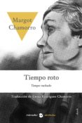 Libros de audio descargar gratis kindle TIEMPO ROTO FB2 PDB CHM de MARGOT CHAMORRO (Spanish Edition) 9788412128512
