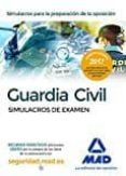 guardia civil. simulacros de examen-9788414200612 guardia civil. simulacros de examen-9788414200612