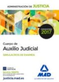 cuerpo de auxilio judicial de la administración de justicia. simulacros de examen-9788414204412 cuerpo de auxilio judicial de la administración de justicia. simulacros de examen-9788414204412
