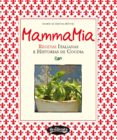 mamma mia: recetas italianas e historias de cocina-9788415094012 mamma mia: recetas italianas e historias de cocina-9788415094012