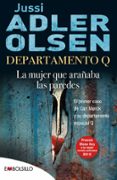 departamento q 1: la mujer que arañaba las paredes-jusi adler-olsen-9788415140412 departamento q 1: la mujer que arañaba las paredes-jusi adler-olsen-9788415140412