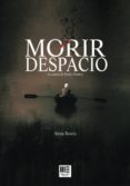 morir despacio-alexis ravelo-9788415148012 morir despacio-alexis ravelo-9788415148012